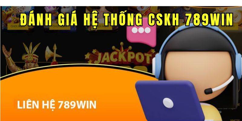 Dịch vụ chăm sóc và hỗ trợ khách hàng nhanh chóng tại 789win link